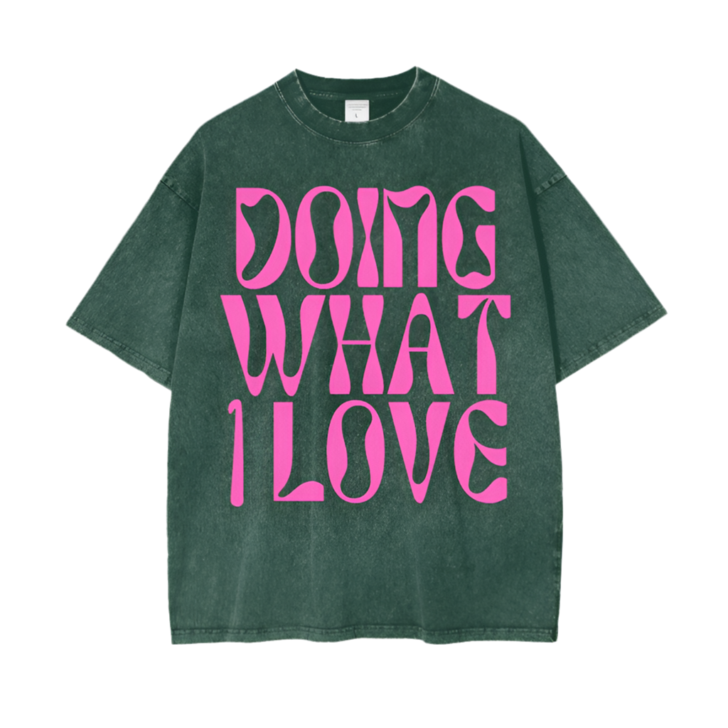 Doing What I Love Acid Wash Tee