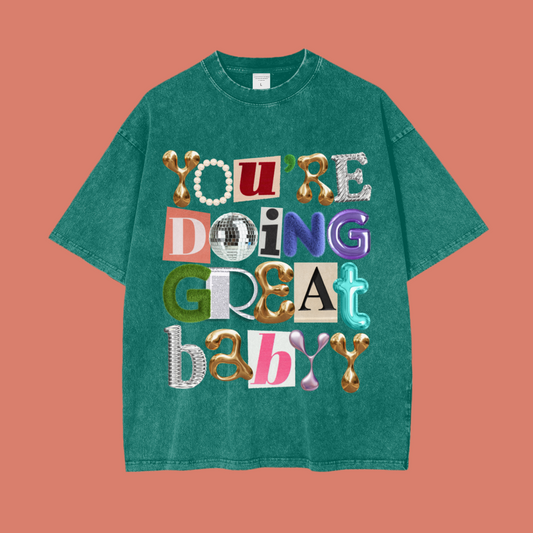 Doing Great Babyy Tee
