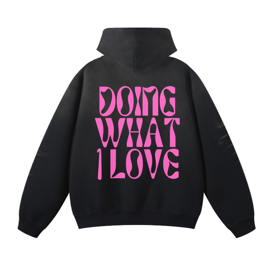 Doing What I Love Hoodie (Super Soft)