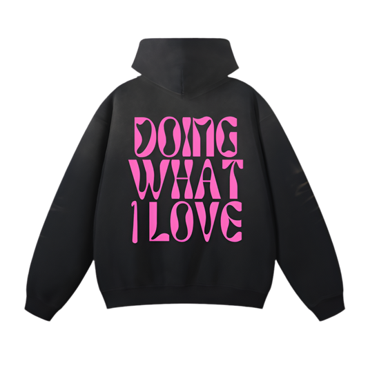 Doing What I Love Hoodie (Super Soft)