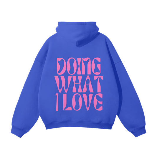 Doing What I Love Hoodie (Royal Blue)