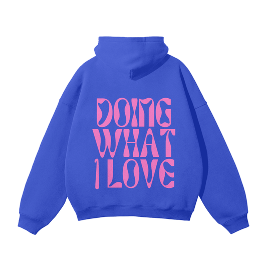 Doing What I Love Hoodie (Royal Blue)